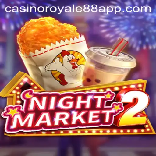 NightMarket2 and Casino Royale88: A Thrilling Dive into the Game of Strategy and Luck
